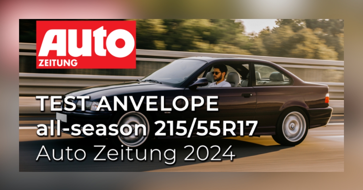 Test 2024 anvelope all-season 215/55R17 – Auto Zeitung