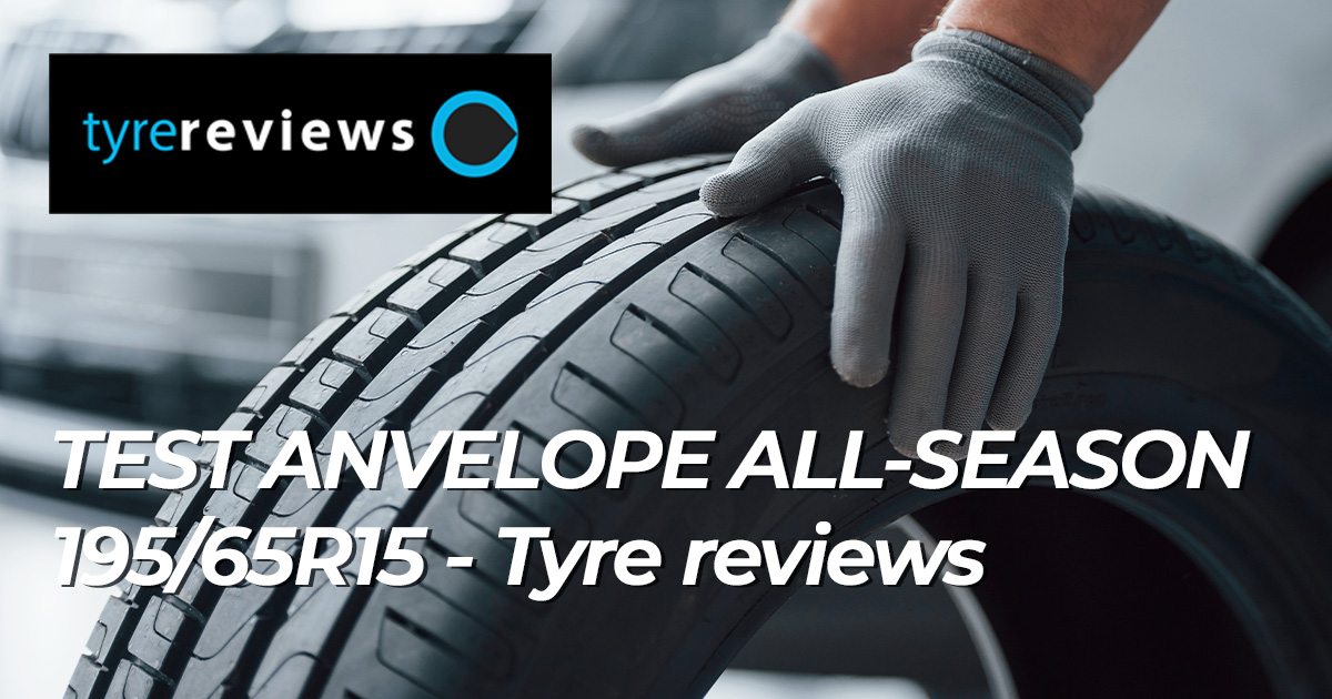 Test anvelope all-season 195/65R15 – Tyre Reviews